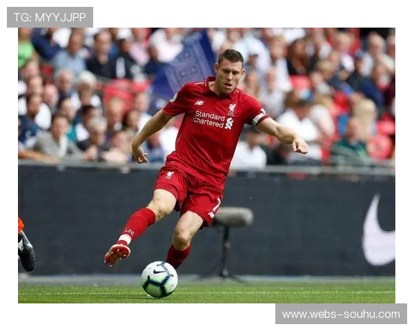 米尔纳23年英超历程见证联赛变革 坚守初心书写传奇